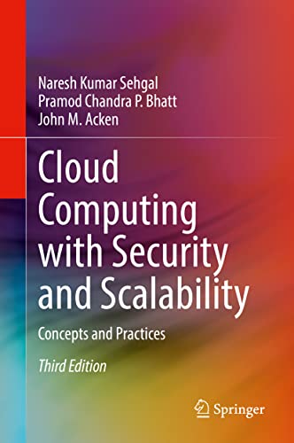 Cloud Computing with Security and Scalability. Concepts and Practices [Hardcover]