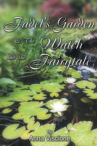 Fadel's Garden & The Watch And The Fairytale [Paperback]