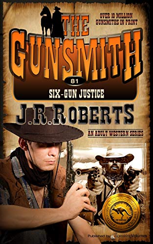 Six-Gun Justice (the Gunsmith) (volume 81) [Paperback]