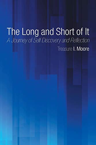 The Long And Short Of It A Journey Of Self Discovery And Reflection [Paperback]