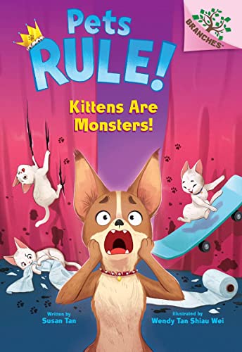 Kittens Are Monsters A Branches Book (Pets Rule 3) [Hardcover]
