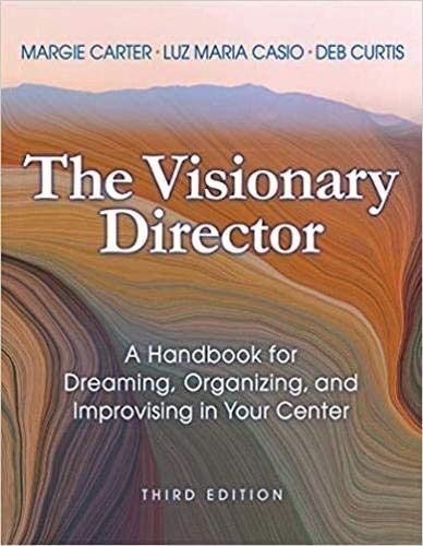The Visionary Director A Handbook for Dreaming, Organizing, and Improvising in  [Paperback]