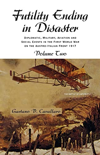 Futility Ending In Disaster Diplomatic, Military, Aviation And Social Events In [Paperback]