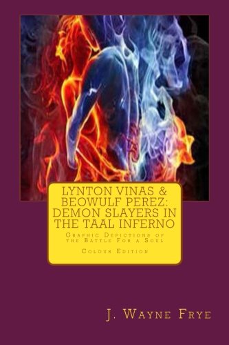 Lynton Vinas And Beowulf Perez Demon Slayers In The Taal Inferno Graphic Depic [Paperback]