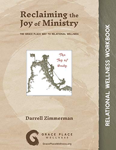 Reclaiming the Joy of Ministry  The Grace Place Way to Church Worker Wellness R [Paperback]