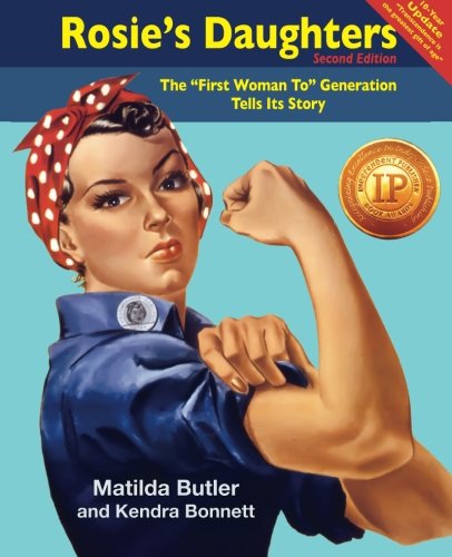 Rosie's Daughters The First Woman To Generation Tells Its Story, Second Edition [Paperback]