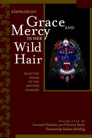 Grace and Mercy in Her Wild Hair Selected Poems to the Mother Goddess [Paperback]