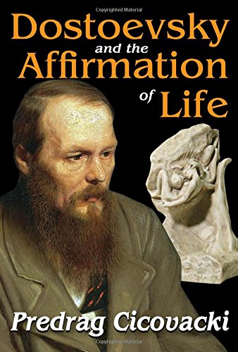 Dostoevsky and the Affirmation of Life [Paperback]