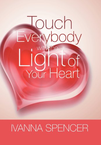 Touch Everybody with the Light of Your Heart [Hardcover]