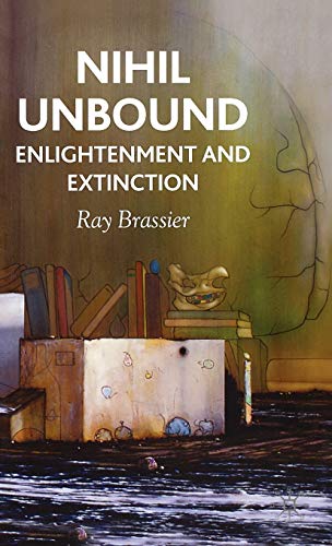 Nihil Unbound Enlightenment and Extinction [Hardcover]