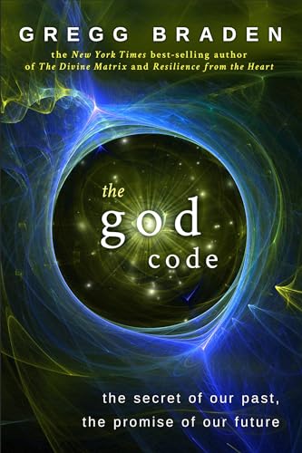 The God Code The Secret of Our Past, the Promise of Our Future [Paperback]