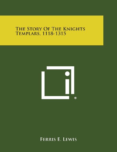 Story of the Knights Templars, 1118-1315 [Paperback]