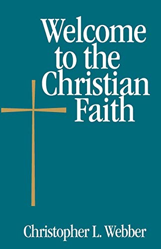 Welcome to the Christian Faith [Paperback]