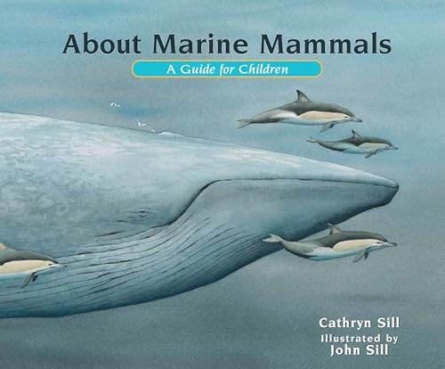 About Marine Mammals A Guide for Children [Hardcover]