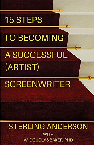 15 Steps To Becoming A Successful (artist) Screenwriter [Paperback]