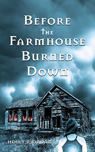 Before the Farmhouse Burned Down [Paperback]