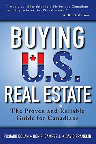 Buying U.S. Real Estate The Proven and Reliable Guide for Canadians [Paperback]