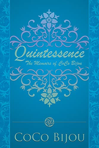 Quintessence  The Memoirs of Coco Bijou [Paperback]