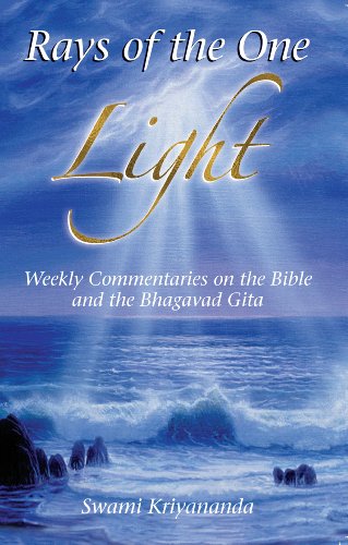 Rays of the One Light Weekly Commentaries on the Bible &amp Bhagavad Gita [Paperback]