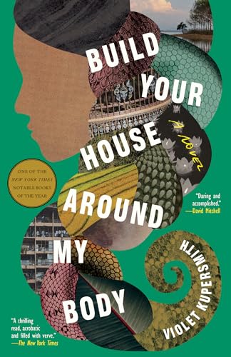 Build Your House Around My Body A Novel [Paperback]