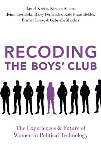 Recoding the Boys' Club The Experiences and Future of Women in Political Techno [Paperback]
