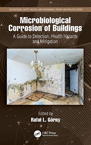 Microbiological Corrosion of Buildings A Guide to Detection, Health Hazards, an [Hardcover]