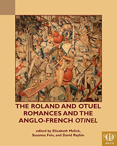 The Roland and Otuel Romances and the Anglo-Norman 'Otinel' [Paperback]