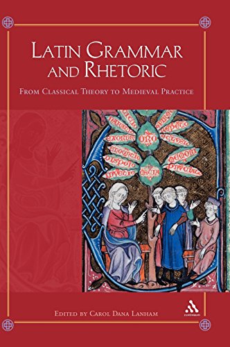Latin Grammar and Rhetoric From Classical Theory to Medieval Practice [Hardcover]