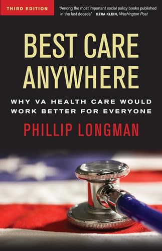 Best Care Anywhere Why VA Health Care Is Better Than Yours [Paperback]