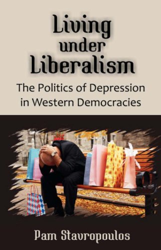Living Under Liberalism The Politics Of Depression In Western Democracies [Paperback]