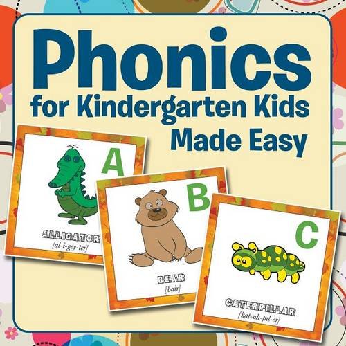 Phonics For Kindergarten Kids Made Easy [Paperback]