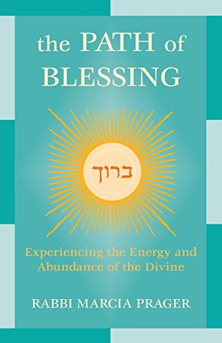 The Path of Blessing Experiencing the Energy and Abundance of the Divine [Paperback]