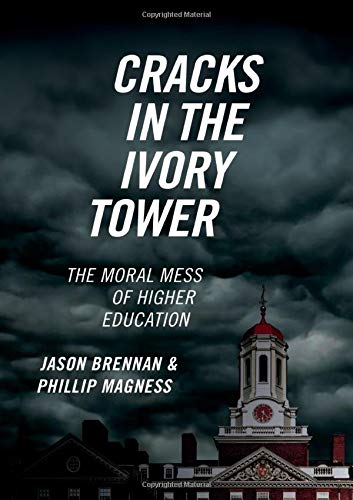 Cracks in the Ivory Tower: The Moral Mess of Higher Education [Hardcover]