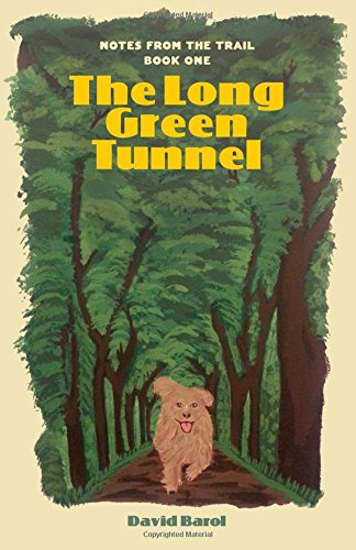 The Long Green Tunnel (notes From The Trail) [Paperback]