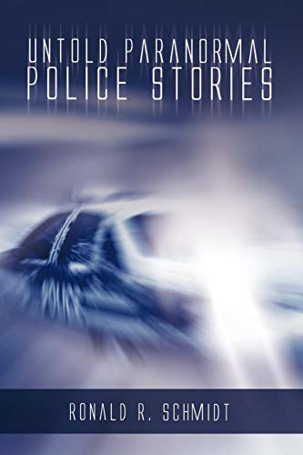 Untold Paranormal Police Stories [Paperback]