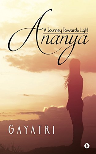Ananya A Journey Towards Light [Paperback]