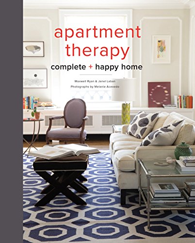 Apartment Therapy Complete and Happy Home [Hardcover]