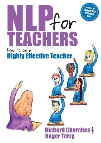 Nlp For Teachers How To Be A Highly Effective Teacher [Paperback]