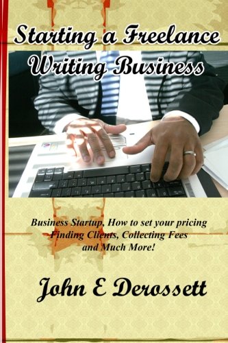 Starting A Freelance Writing Business [Paperback]