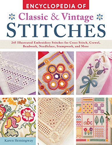 Encyclopedia of Classic &amp Vintage Stitches 245 Illustrated Embroidery Stitc [Paperback]