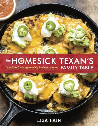The Homesick Texan's Family Table Lone Star Cooking from My Kitchen to Yours [A [Hardcover]