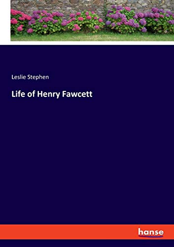 Life Of Henry Fawcett