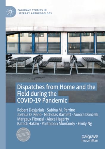 Dispatches from Home and the Field during the COVID-19 Pandemic [Paperback]