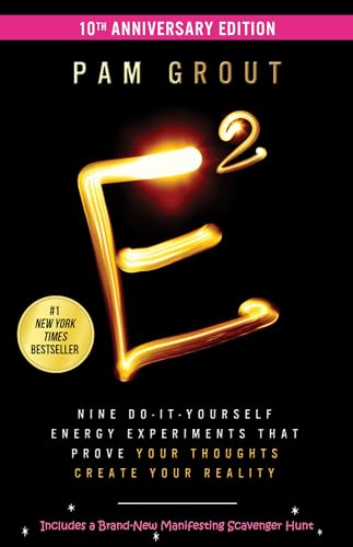 E-Squared Nine Do-It-Yourself Energy Experiments That Prove Your Thoughts Creat [Paperback]