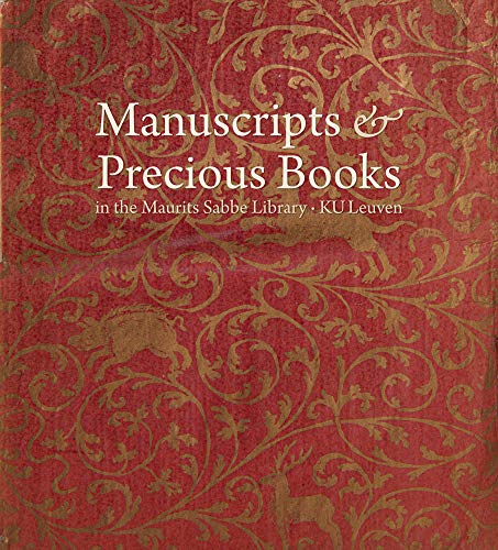 Manuscripts &amp Precious Books in the Maurits Sabbe Library - KU Leuven [Paperback]