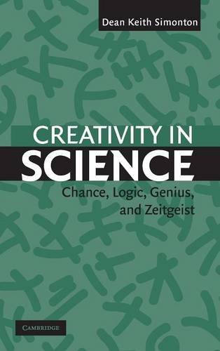 Creativity in Science Chance, Logic, Genius, and Zeitgeist [Hardcover]