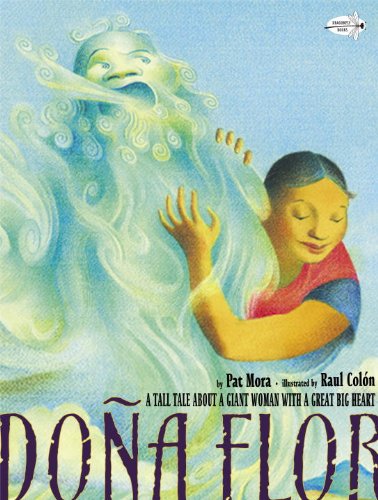 Dona Flor A Tall Tale About a Giant Woman with a Great Big Heart [Paperback]