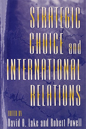 Strategic Choice and International Relations [Paperback]