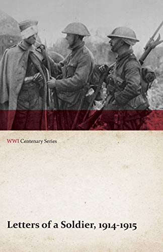 Letters Of A Soldier, 1914-1915 (wwi Centenary Series) [Paperback]