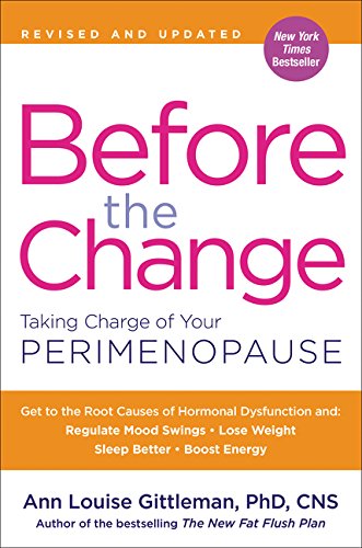 Before the Change Taking Charge of Your Perimenopause [Paperback]